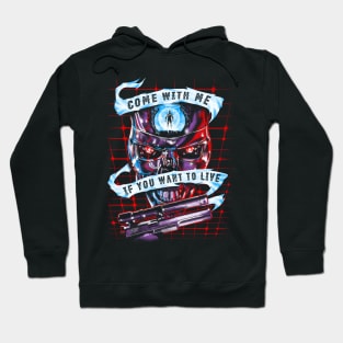 Come With Me If You Want To Live Hoodie